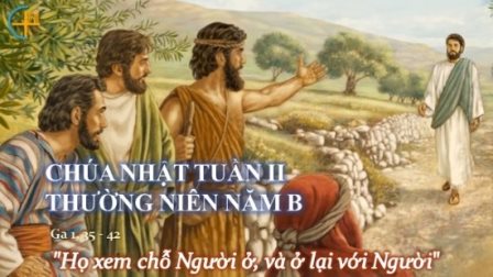 Suy niệm Tin Mừng Chúa nhật II Thường niên B