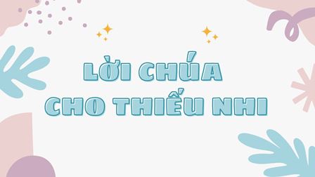 Video Lời Chúa cho Thiếu nhi: Tiếng Việt, Tiếng H'mông, Tiếng Anh - Chúa nhật II Thường niên B