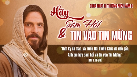 Suy niệm Tin Mừng Chúa nhật III Thường niên B