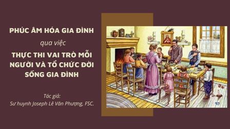 Phúc Âm Hóa Gia Đình qua việc thực thi vai trò mỗi người và tổ chức đời sống gia đình