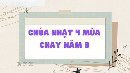 Video Lời Chúa cho Thiếu nhi: Tiếng Việt, Tiếng H'mông, Tiếng Anh - Chúa nhật 4 Mùa chay năm B