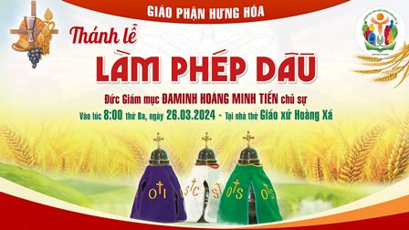 Trực Tuyến Thánh lễ Làm Phép Dầu năm 2024 tại Giáo phận Hưng Hoá