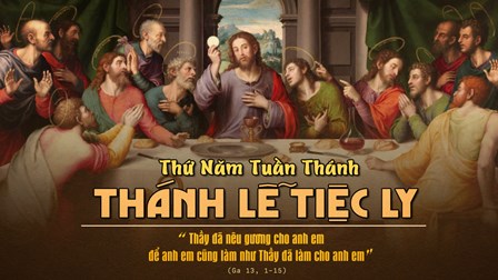 Suy niệm Tin Mừng thứ Năm Tuần Thánh