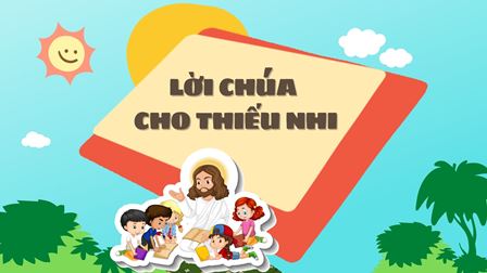 Video Lời Chúa cho Thiếu nhi: Tiếng Việt, Tiếng H'mông - Chúa nhật 6 Phục Sinh năm B