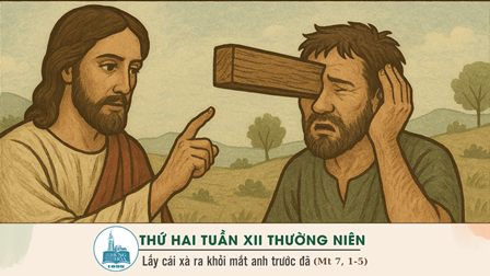Suy niệm Tin mừng thứ Hai tuần XII Thường niên (Mt 7,1-5)