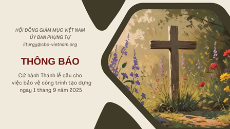 Ủy Ban Phụng Tự: Thông Báo Cử Hành Thánh Lễ Cầu Cho Việc Bảo Vệ Công Trình Tạo Dựng Ngày 1 Tháng 9 Năm 2025