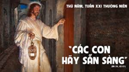 Suy niệm Tin mừng thứ Năm tuần XXI Thường niên (Mt 24,42-51)