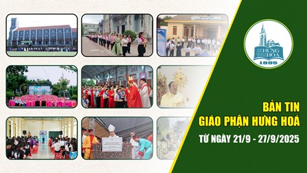 Bản tin giáo phận Hưng Hoá | Từ ngày 21/9 - 27/9/2025
