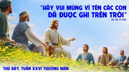 Suy niệm Tin mừng thứ Bảy tuần XXVI Thường niên (Lc 10, 17-24)