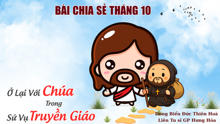 Bài Chia Sẻ Tháng 10: “Ở Lại Với Chúa Trong Sứ Vụ Truyền Giáo”