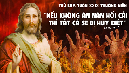 Suy niệm Tin mừng thứ Bảy tuần XXIX Thường niên (Lc 13,1-9)