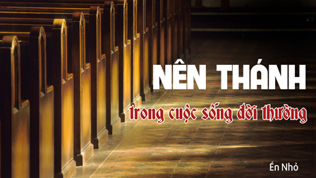 Nên Thánh Trong Cuộc Sống Đời Thường