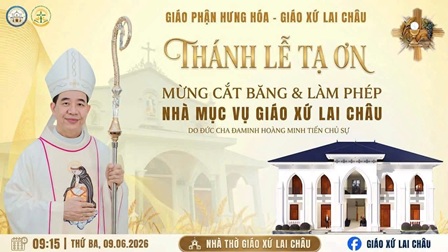 Thánh Lễ Tạ Ơn Và Khánh Thành Nhà Mục Vụ Giáo Xứ Lai Châu