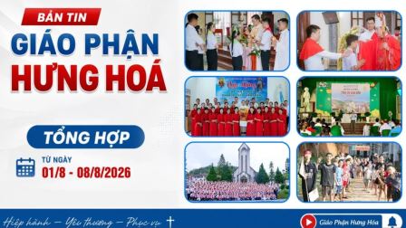 Bản tin Giáo phận Hưng Hóa | Từ ngày 01/8 – 08/8/2026