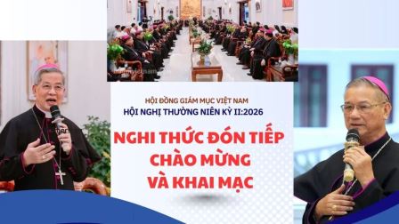 Video nghi thức đón tiếp, chào mừng và khai mạc Hội nghị thường niên kỳ II năm 2026 của Hội đồng Giám mục Việt Nam