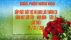 Ngày gặp mặt giới trẻ và giao lưu thánh ca của Giáo hạt Sơn Tây - Hòa Bình - Sơn La tại nhà thờ Chính tòa Sơn Lộc, ngày 28-07-2016