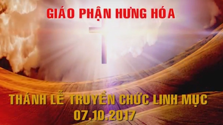 Thánh Lễ Truyền Chức Linh Mục Ngày 07.10.2017 Tại Nhà Thờ Chính Tòa Sơn Lộc