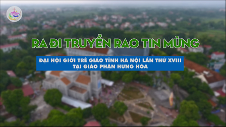 RA ĐI RAO TRUYỀN TIN MỪNG - Bài hát chủ đề ĐHGT giáo tỉnh Hà Nội tại giáo phận Hưng Hoá 2020 -