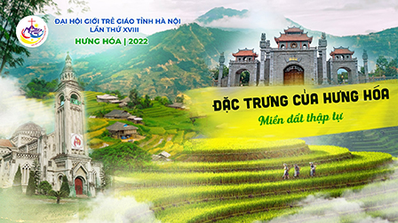 Những nét đặc trưng của giáo phận Hưng Hoá - Vùng Ngoại Biên Miền Thập Tỉnh